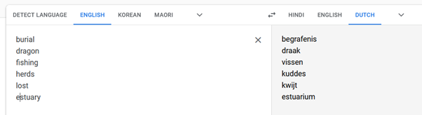 A screenshot from Google Translate, showing translation from English to Dutch. The translations follow this image as text. Part of step three of creating fantasy place names.